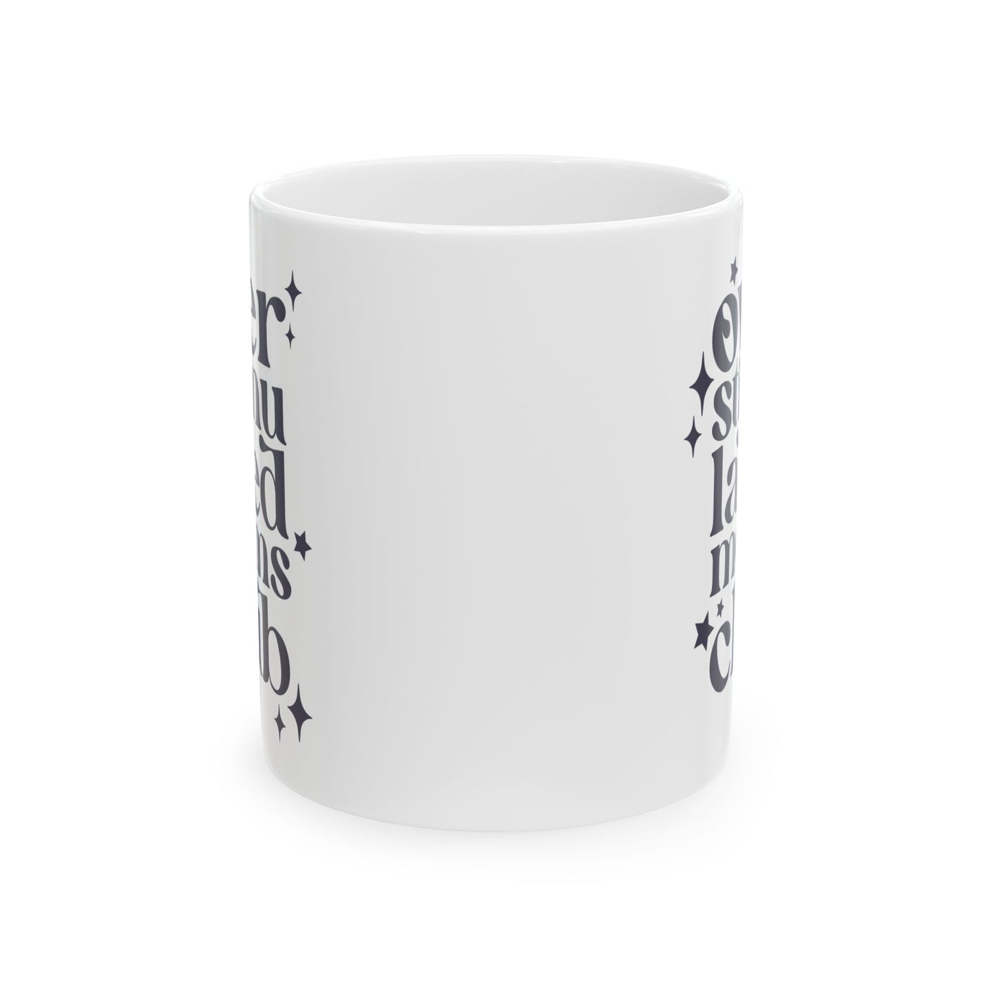 Overstimulated Moms Club Mug