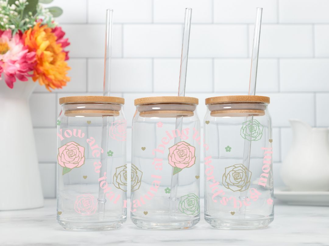 You’re a Total Natural at Being the World’s Best Mom – 16oz Glass Sipper