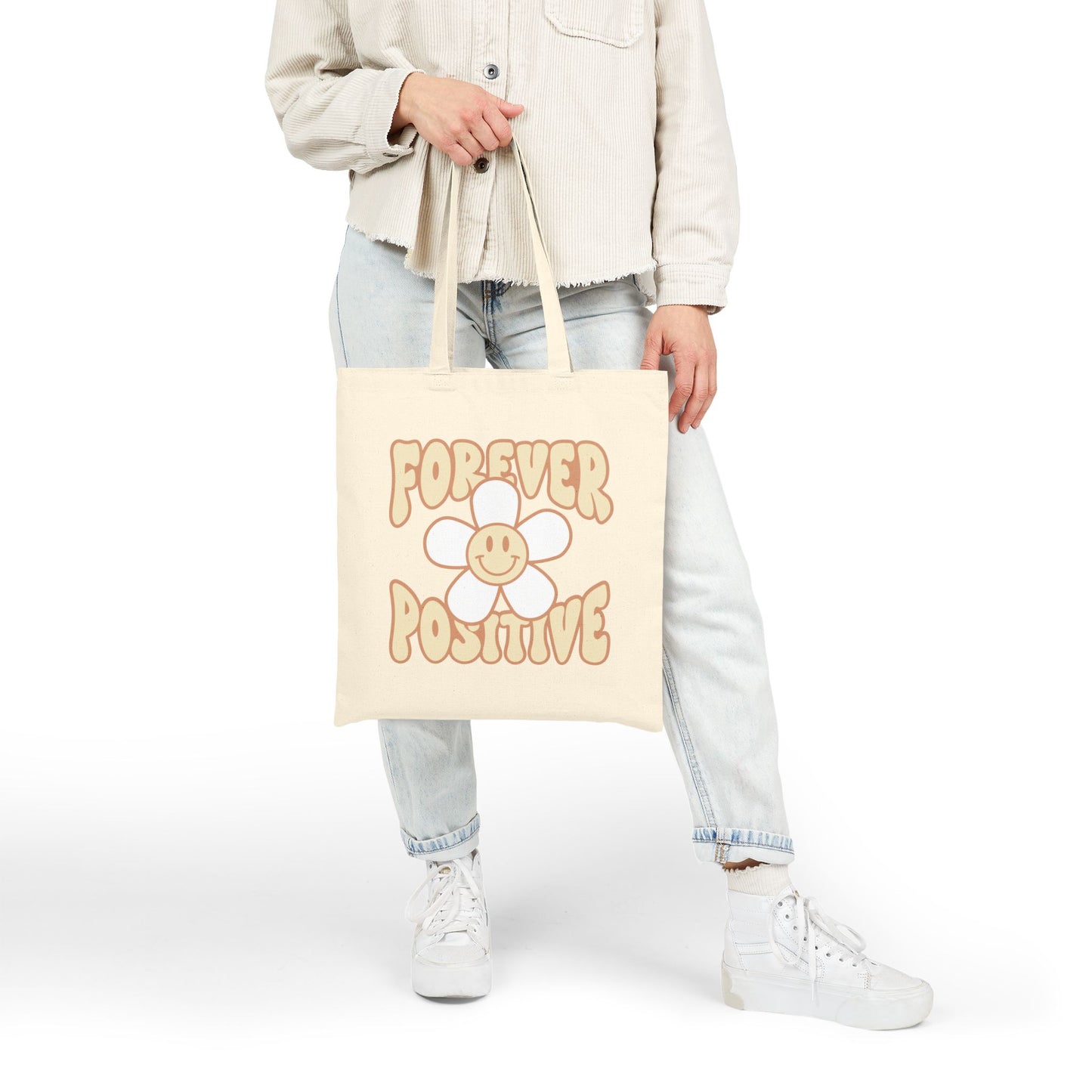 Forever Positive – Canvas Tote Bag with Uplifting Energy