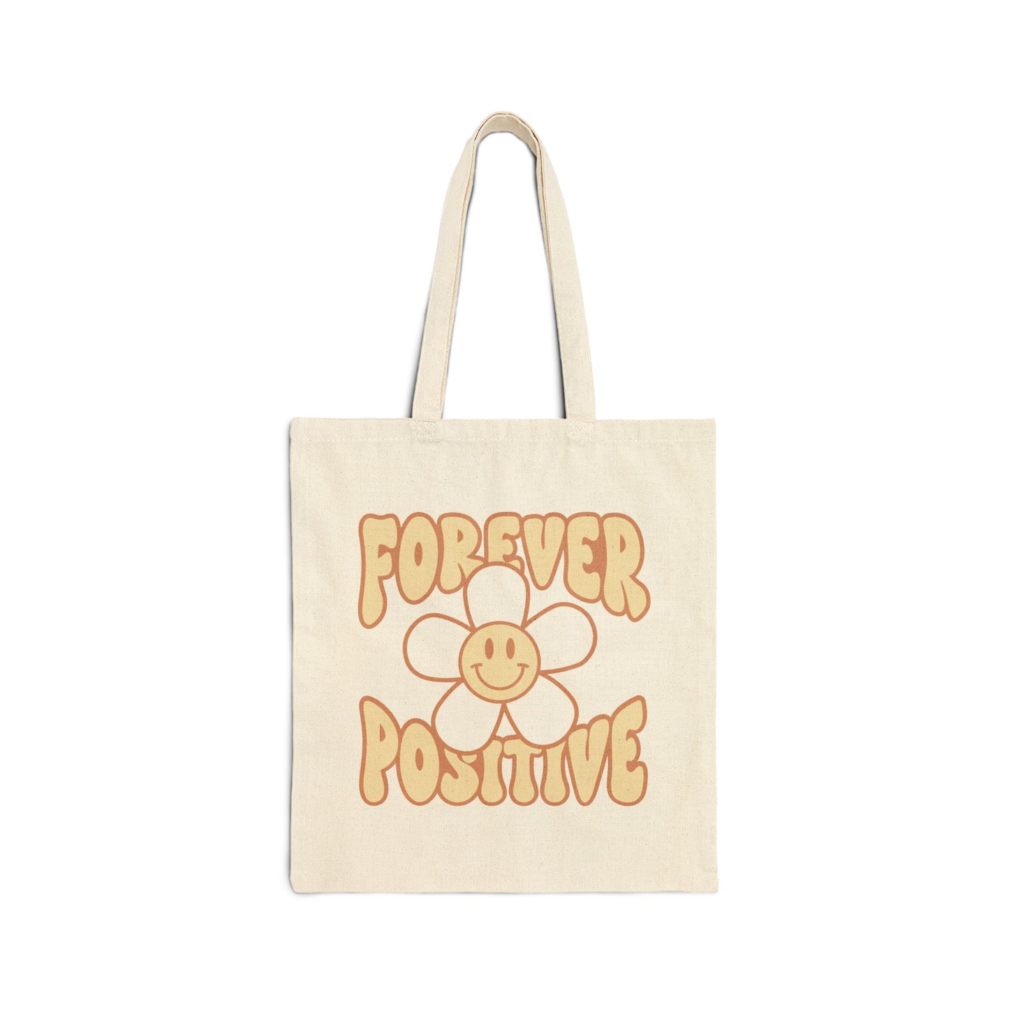 Forever Positive – Canvas Tote Bag with Uplifting Energy