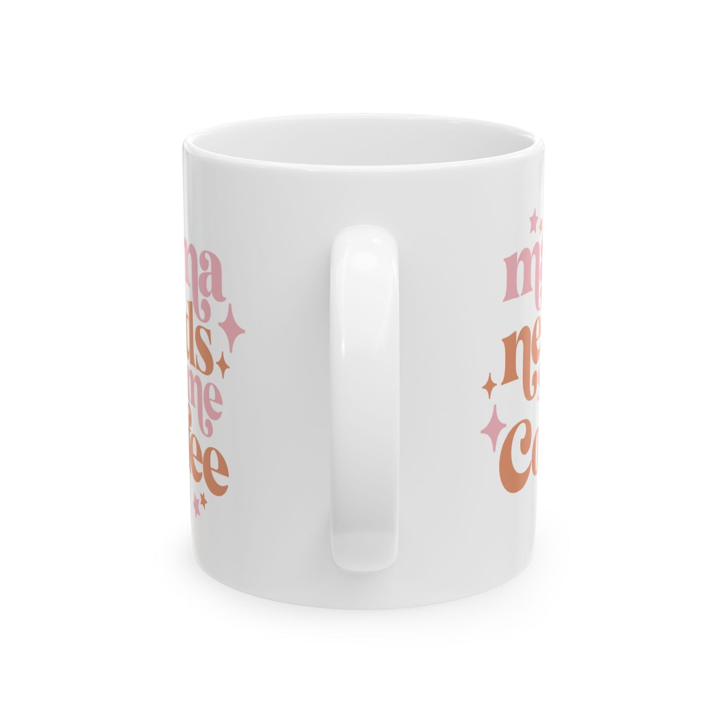 Mama Needs Some Coffee Mug