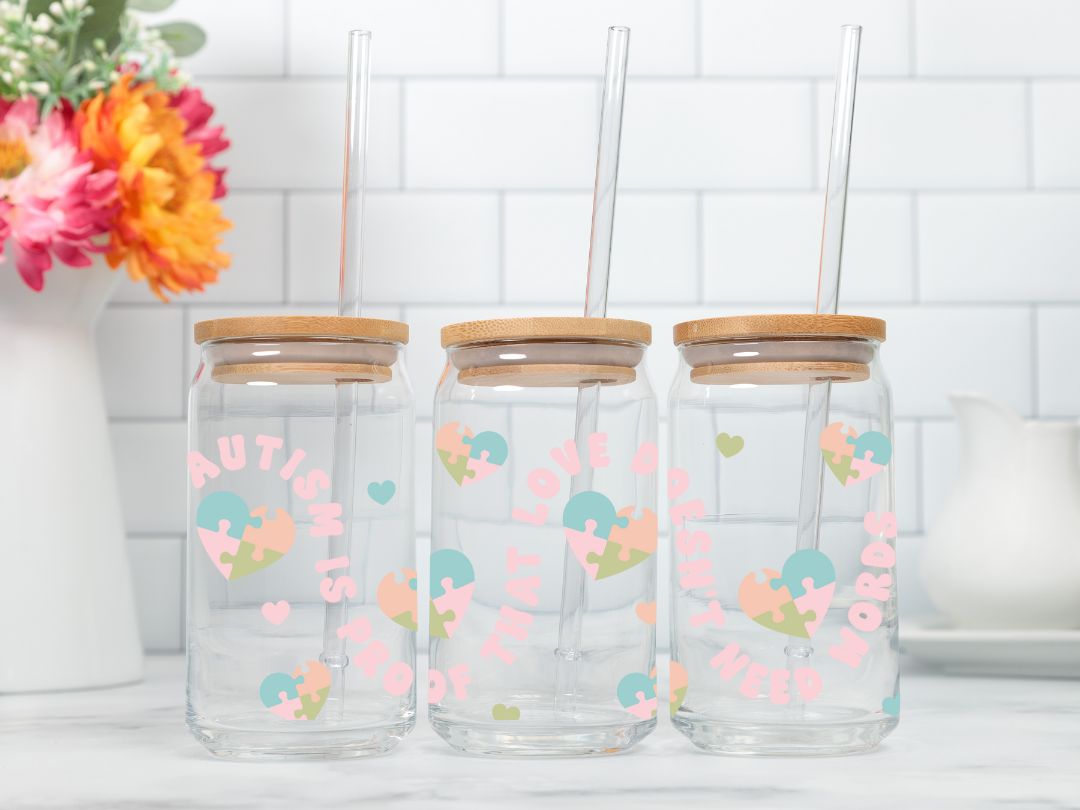 Autism is Proof That Love Doesn’t Need Words – 16oz Glass Sipper