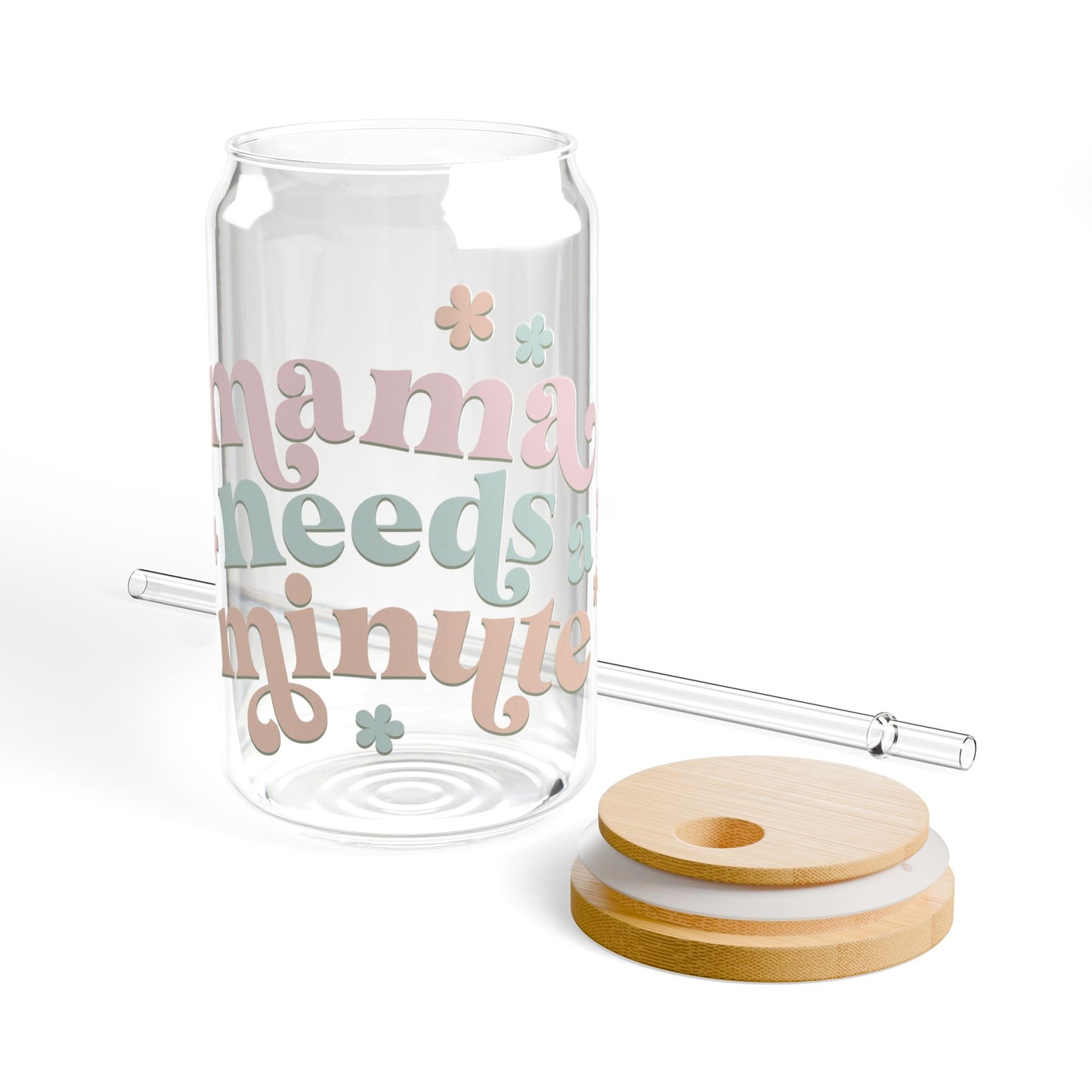 Mama Needs a Minute – 16oz Glass Sipper