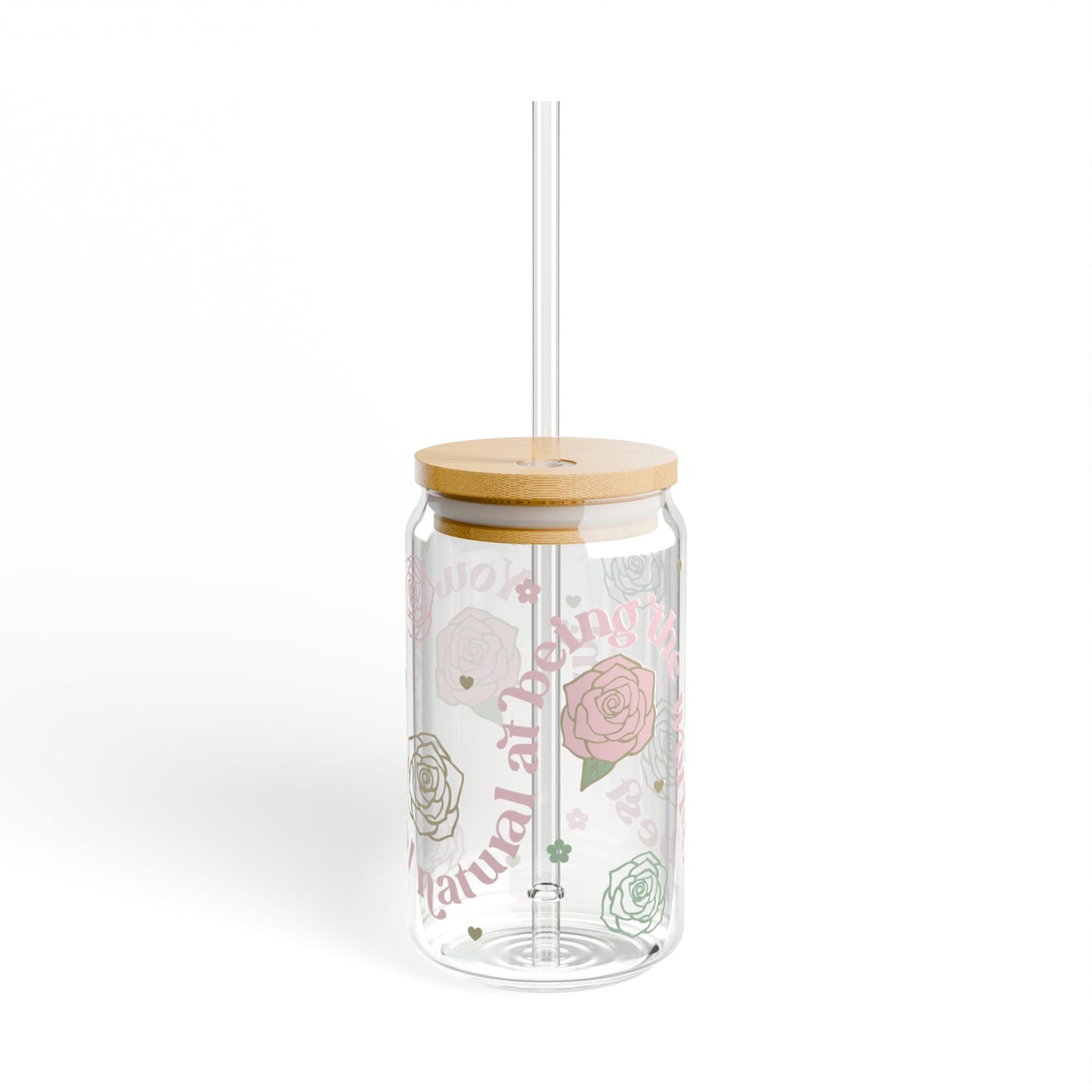 You’re a Total Natural at Being the World’s Best Mom – 16oz Glass Sipper