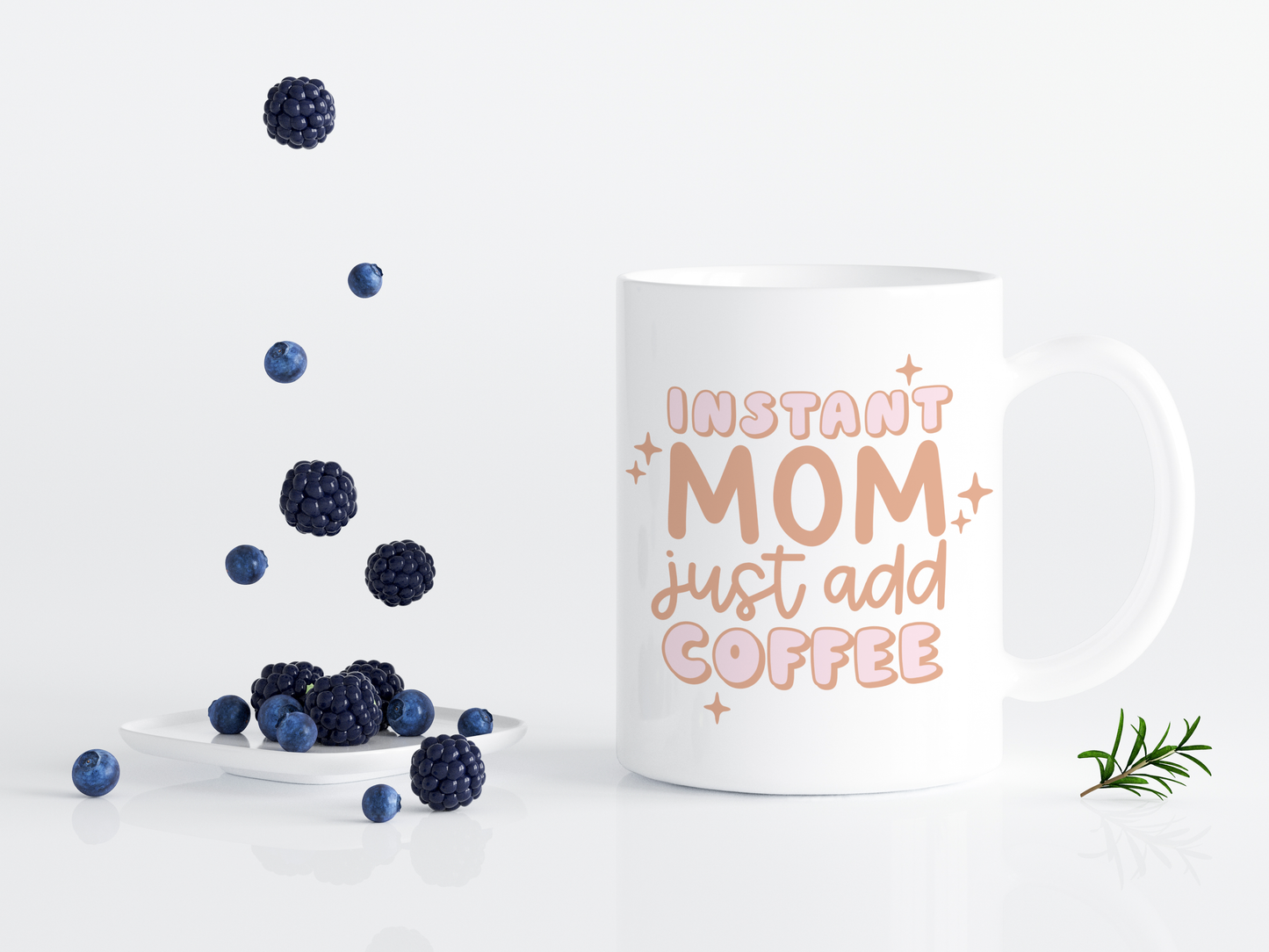 Instant mom just add coffee, coffee mug