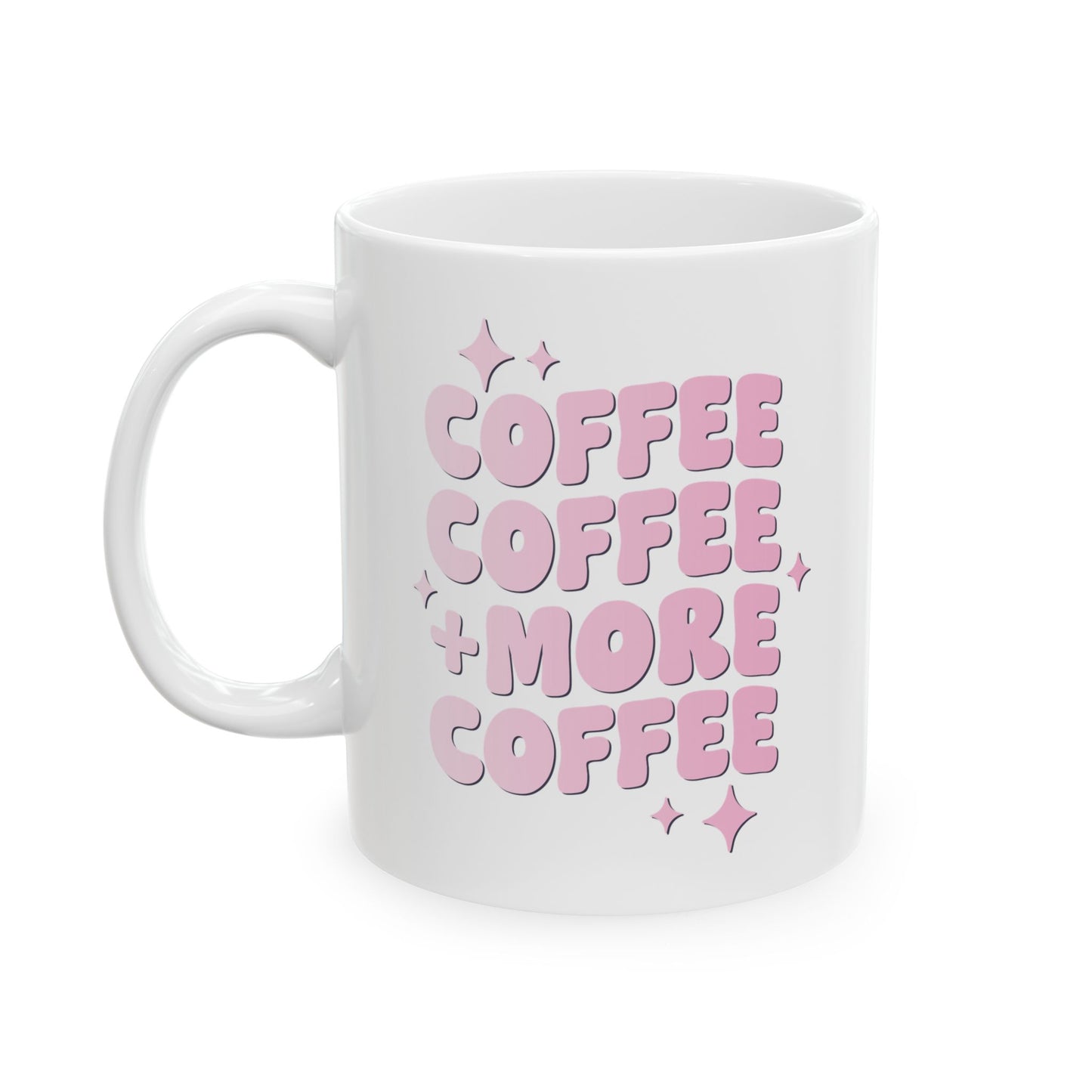 Coffee Coffee + More Coffee Mug