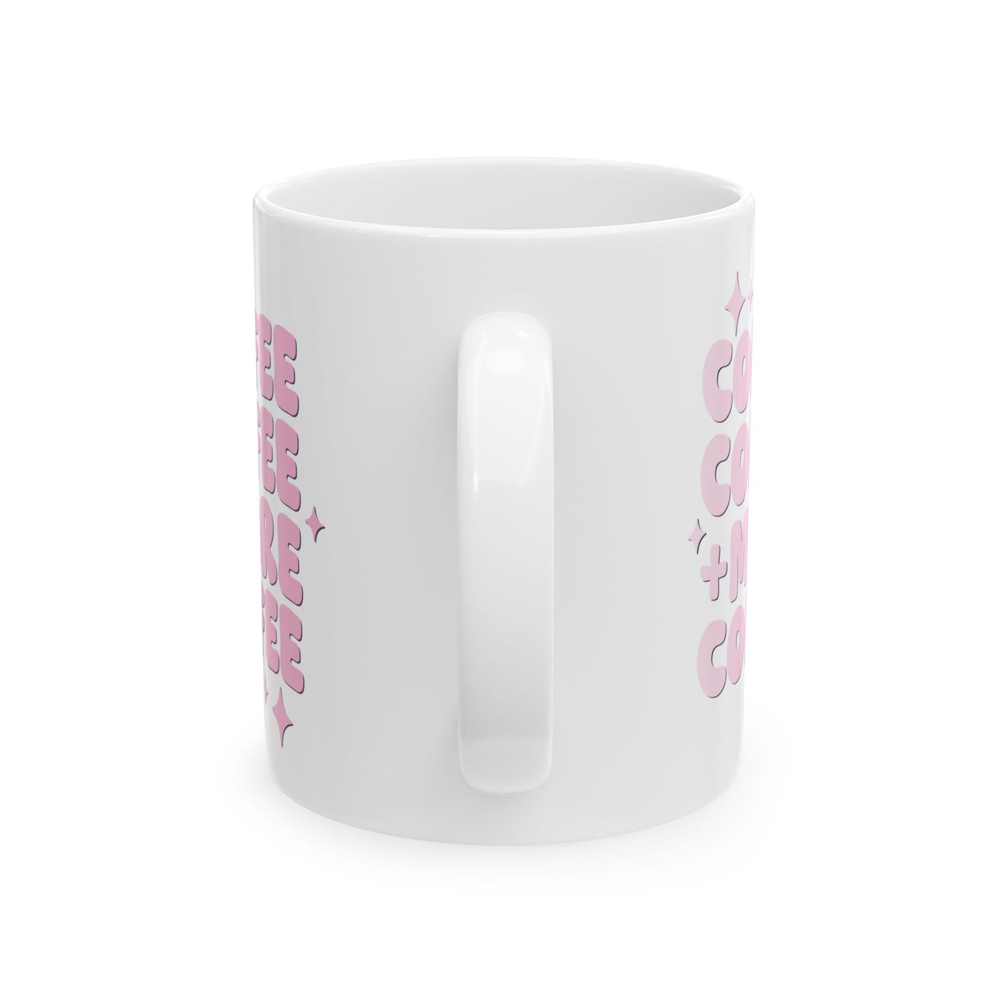 Coffee Coffee + More Coffee Mug