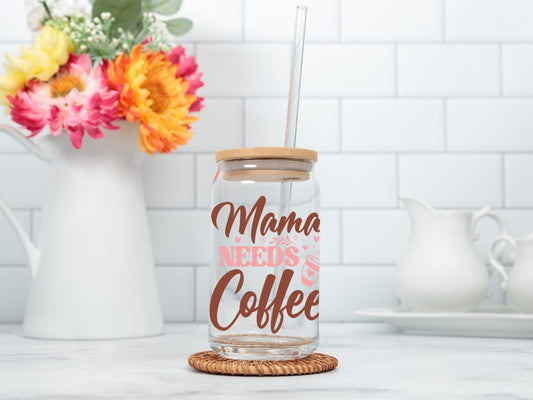 Mama Needs Coffee – 16oz Glass Sipper